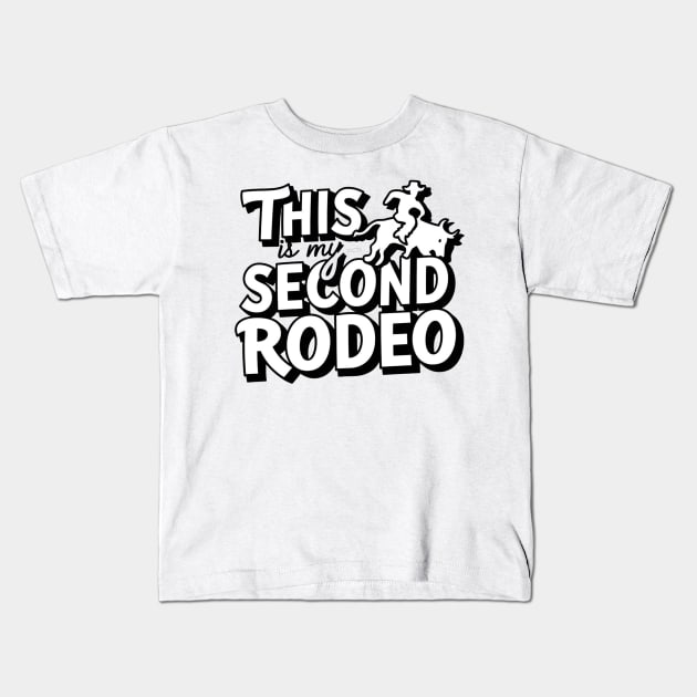 "this is my second rodeo"- Playful Typography Design Kids T-Shirt by Creativoo